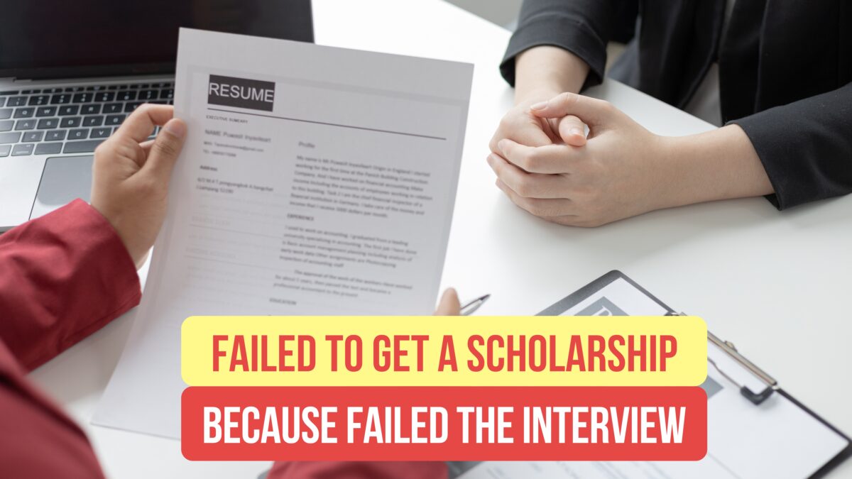 Failed to Get a Scholarship Because Failed the Interview